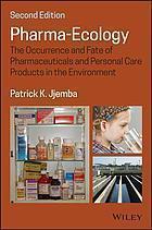 Pharma Ecology The Occurrence And Fate Of Pharmaceuticals And Personal Care Products In The Environment 2Nd Edition