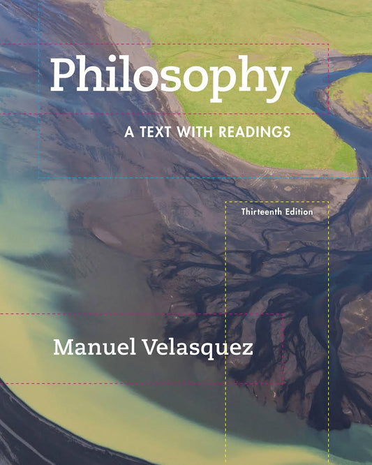 Philosophy A Text With Readings 13Th Edition