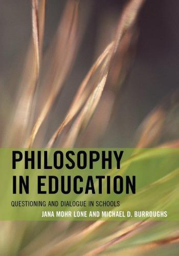 Philosophy In Education Questioning And Dialogue In Schools