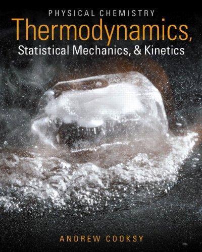 Physical Chemistry Thermodynamics Statistical Mechanics Kinetics