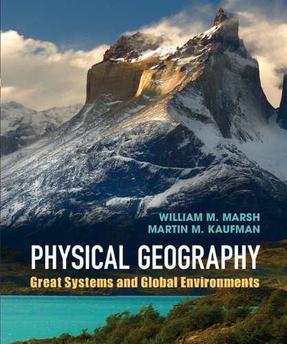 Physical Geography: Great Systems and Global Environments - 1st Edition