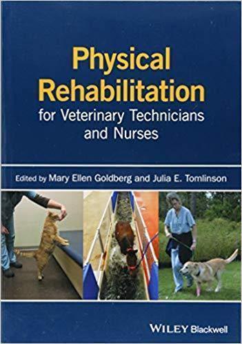 Physical Rehabilitation For Veterinary Technicians And Nurses