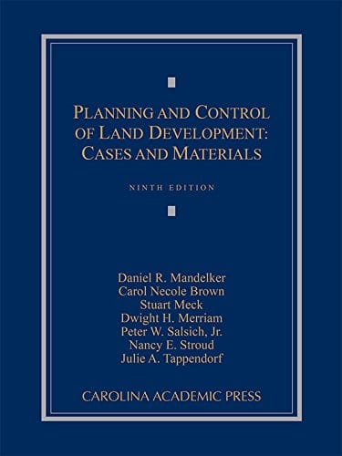 Planning and Control of Land Development: Cases and Materials - 9th Edition