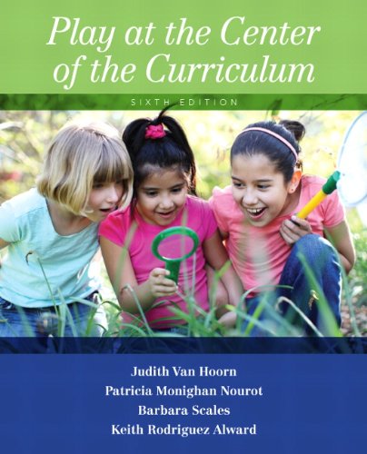 Play at the Center of the Curriculum - 6th Edition