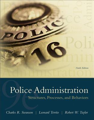 Police Administration Structures Processes And Behavior 9Th Edition