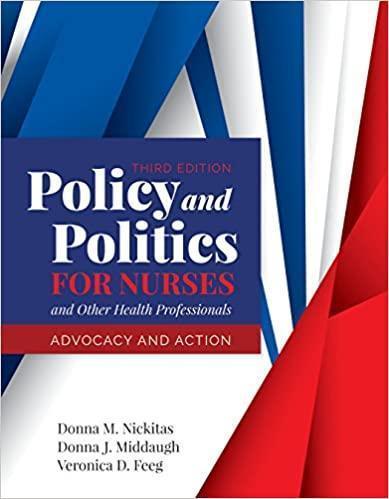 Policy And Politics For Nurses And Other Health Professionals Advocacy And Action 3Rd Edition