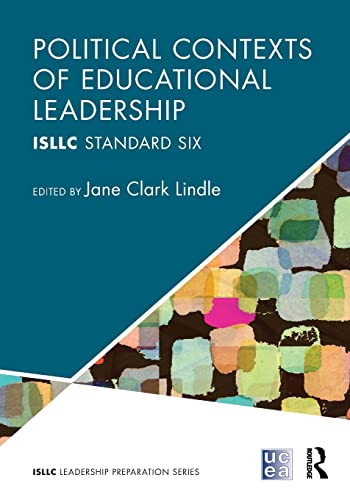 Political Contexts of Educational Leadership: Isllc Standard Six - 1st Edition