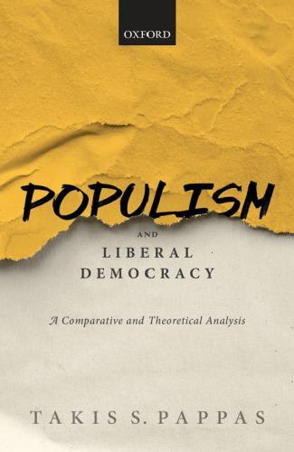 Populism And Liberal Democracy A Comparative And Theoretical Analysis