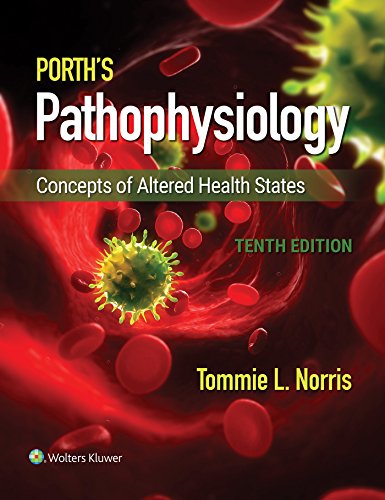 Porths Pathophysiology Concepts of Altered Health States 10th Edition