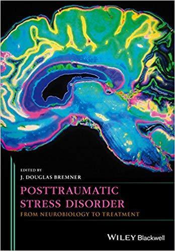 Posttraumatic Stress Disorder From Neurobiology To Treatment