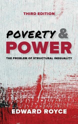 Poverty And Power The Problem Of Structural Inequality 3Rd Edition