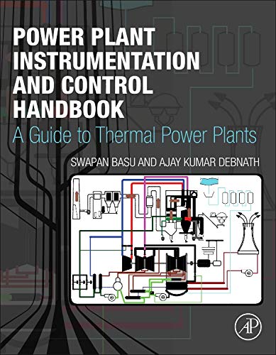 Power Plant Instrumentation and Control Handbook: A Guide to Thermal Power Plants - 1st Edition