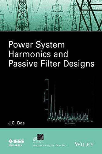 Power System Harmonics And Passive Filter Designs