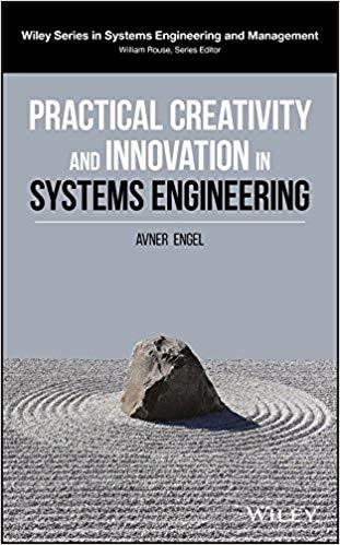 Practical Creativity And Innovation In Systems Engineering