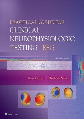 Practical Guide For Clinical Neurophysiologic Testing Eeg 2Nd Edition