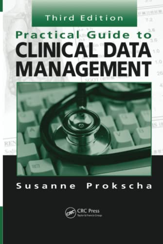 Practical Guide to Clinical Data Management, Third Edition - 3rd Edition