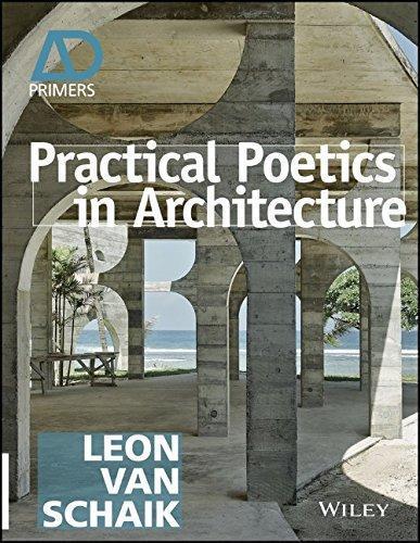 Practical Poetics In Architecture