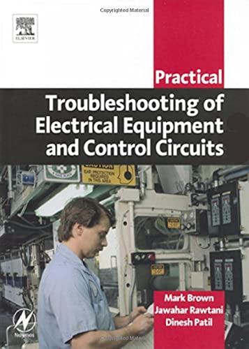 Practical Troubleshooting of Electrical Equipment and Control Circuits - 1st Edition