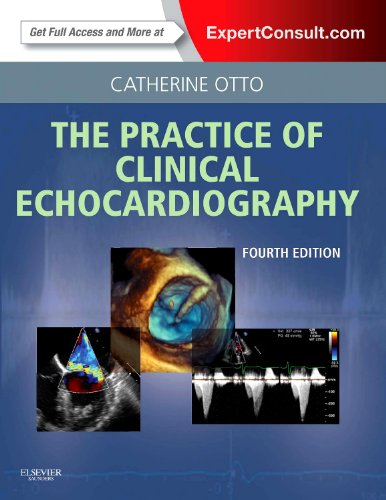 Practice of Clinical Echocardiography: Expert Consult Premium Edition - Enhanced Online Features and Print, 4e