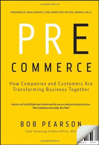 Pre Commerce How Companies And Customers Are Transforming Business Together