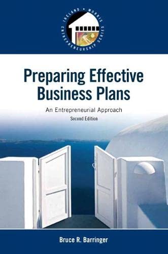 Preparing Effective Business Plans: An Entrepreneurial Approach (Pearson Entrepreneurship)