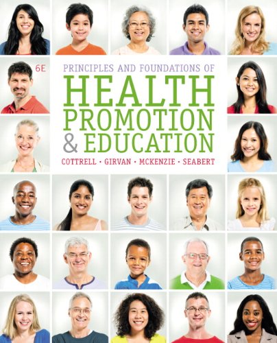 Principles and Foundations of Health Promotion and Education 6th Edition by Randall R Cottrell