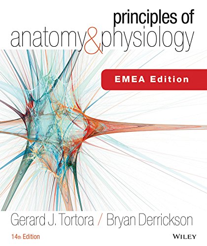 Principles of anatomy &amp; physiology