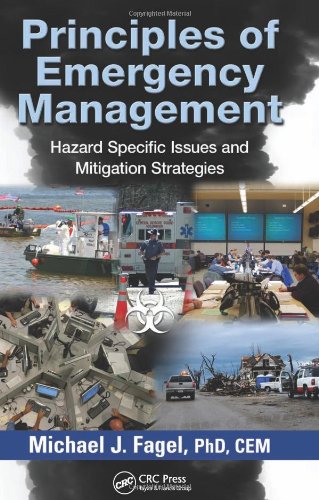 Principles of Emergency Management: Hazard Specific Issues and Mitigation Strategies 1st Edition