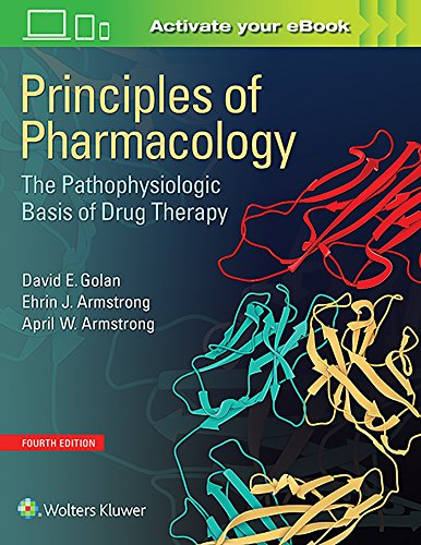 Principles of Pharmacology: The Pathophysiologic Basis of Drug Therapy - 4th Edition