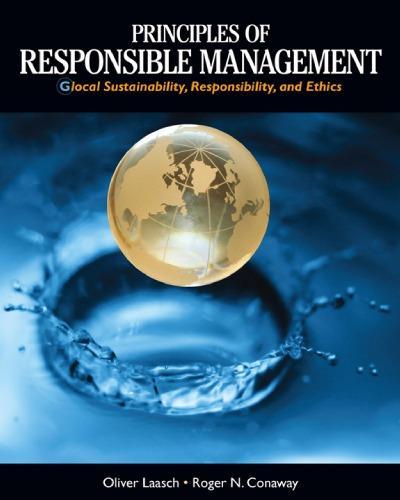 Principles Of Responsible Management Glocal Sustainability Responsibility And Ethics