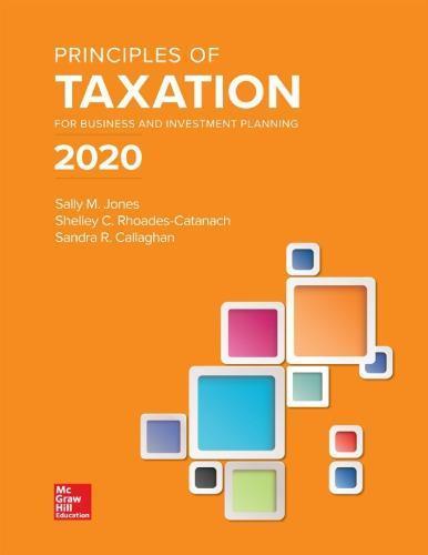 Principles Of Taxation For Business And Investment Planning 2020