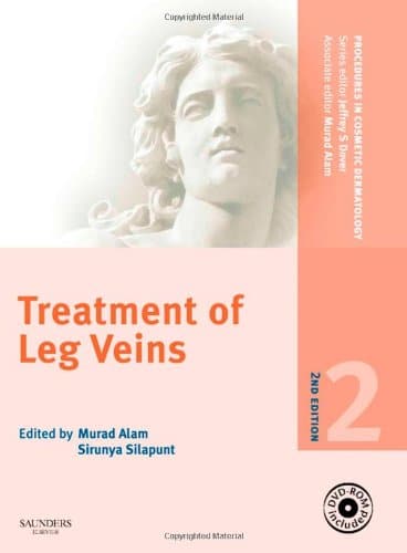 Procedures in Cosmetic Dermatology Series: Treatment of Leg Veins: Text, 2nd Edition   - 2nd Edition