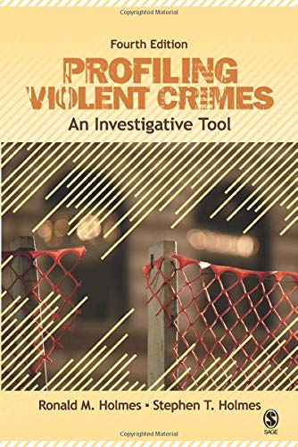 Profiling Violent Crimes: An Investigative Tool - 4th Edition