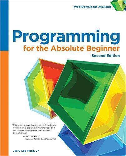 Programming For The Absolute Beginner 2Nd Edition