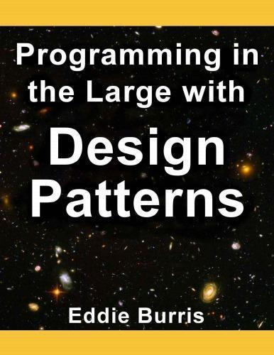 Programming In The Large With Design Patterns