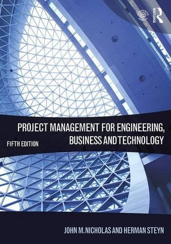 Project Management for Engineering, Business and Technology, 5th Edition