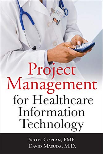 Project Management for Healthcare Information Technology - 1st Edition