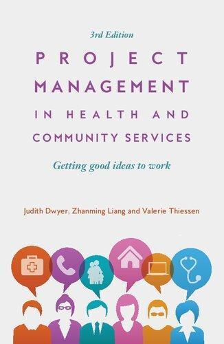 Project Management In Health And Community Services Getting Good Ideas To Work 3Rd Edition