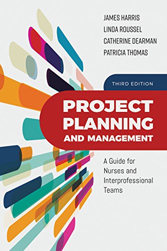 Project planning and management : a guide for nurses and interprofessional teams