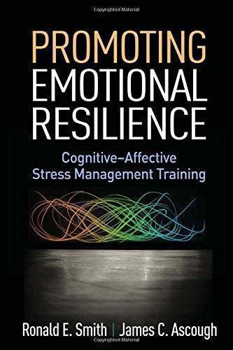 Promoting Emotional Resilience Cognitive Affective Stress Management Training