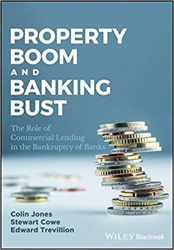 Property Boom And Banking Bust The Role Of Commercial Lending In The Bankruptcy Of Banks