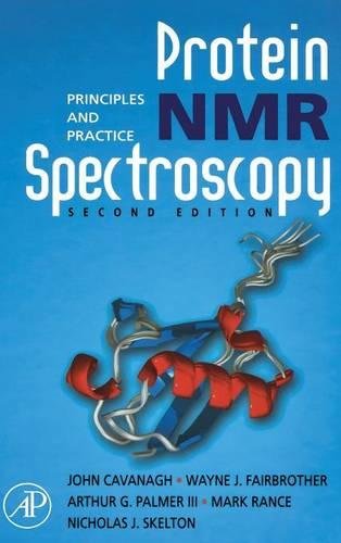 Protein NMR Spectroscopy, Second Edition: Principles and Practice - 2nd Edition