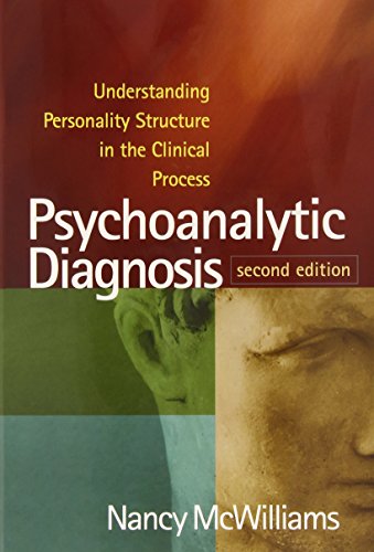 Psychoanalytic Diagnosis: Understanding Personality Structure in the Clinical Process - 2nd Edition