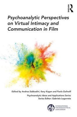 Psychoanalytic Perspectives On Virtual Intimacy And Communication In Film