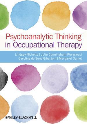 Psychoanalytic Thinking In Occupational Therapy