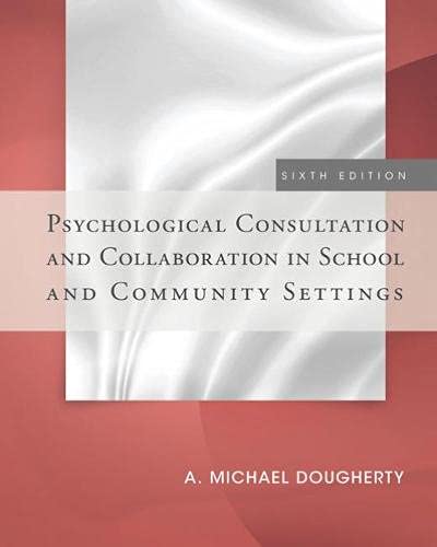 Psychological Consultation and Collaboration in School and Community Settings 6th Edition