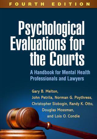 Psychological Evaluations For The Courts A Handbook For Mental Health Professionals And Lawyers 4Th Edition