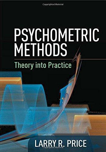 Psychometric Methods Theory Into Practice