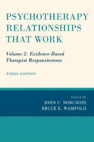 Psychotherapy Relationships That Work Volume 2 Evidence Based Therapist Responsiveness