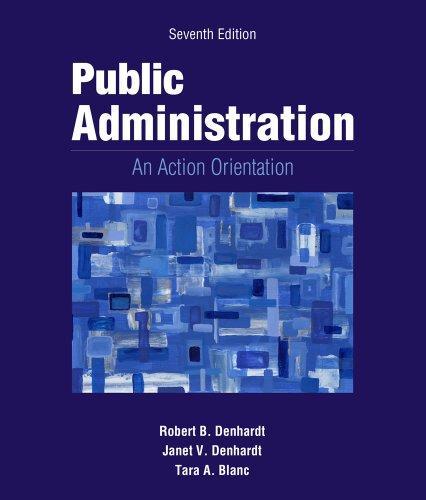 Public Administration An Action Orientation 7Th Edition